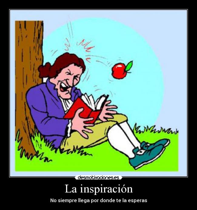 La inspiración - No siempre llega por donde te la esperas