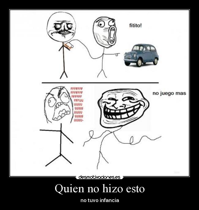 Quien no hizo esto -