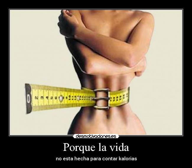 Porque la vida -