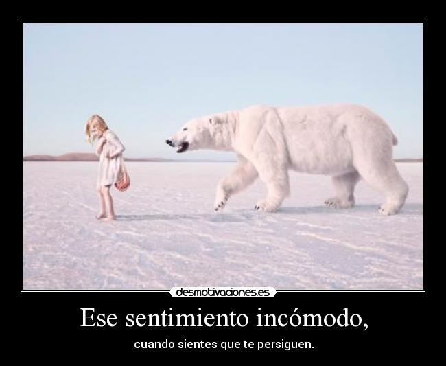 Ese sentimiento incómodo, - 