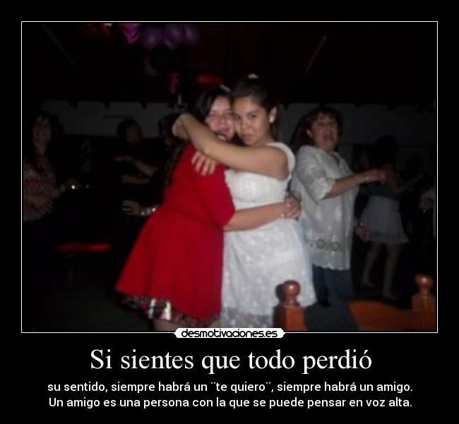 Si sientes que todo perdió -