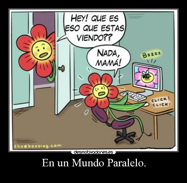 En un Mundo Paralelo. - 