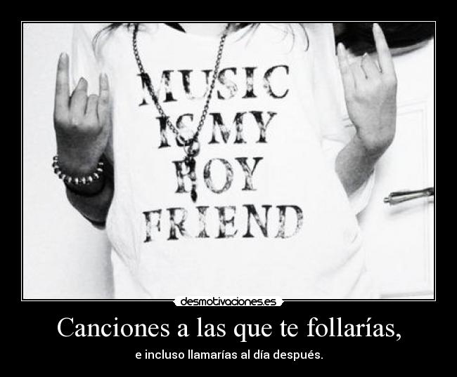 carteles aaaaaaaah encanta enfin musica follame banooo desmotivaciones