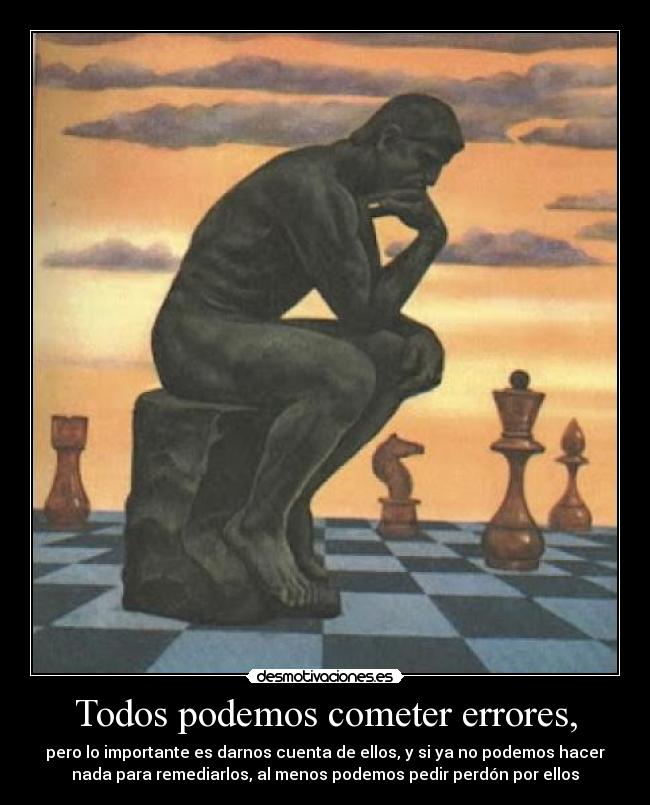 Todos podemos cometer errores, - 