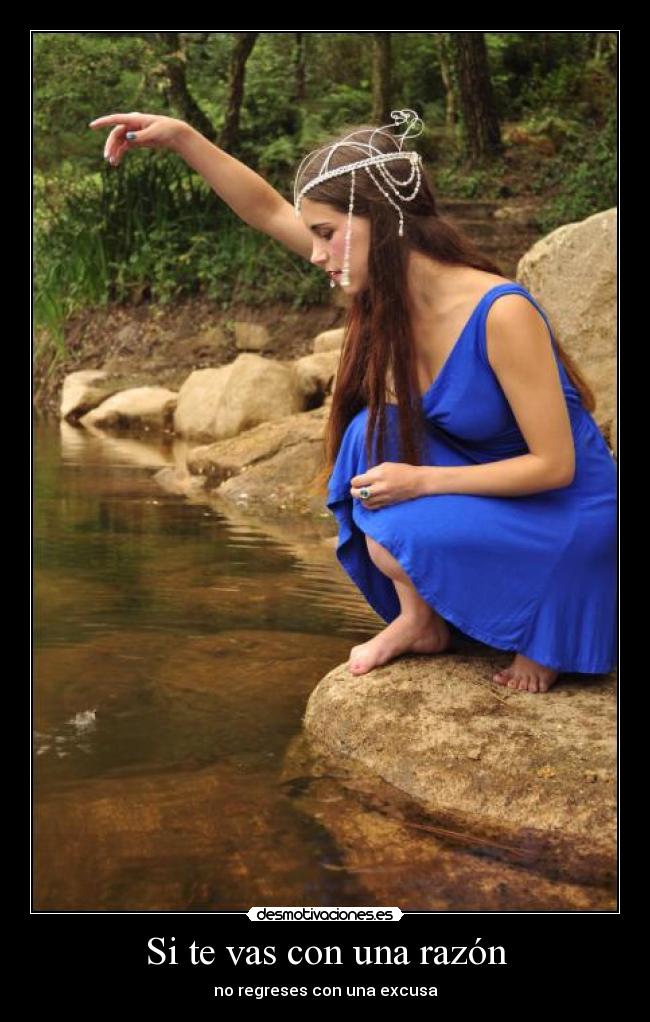 Si te vas con una razón -