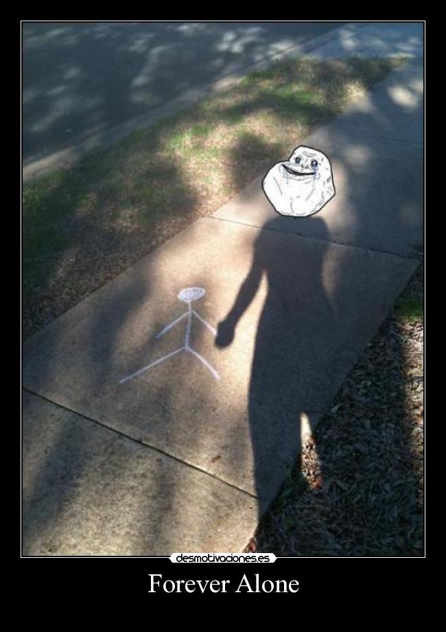 Forever Alone -