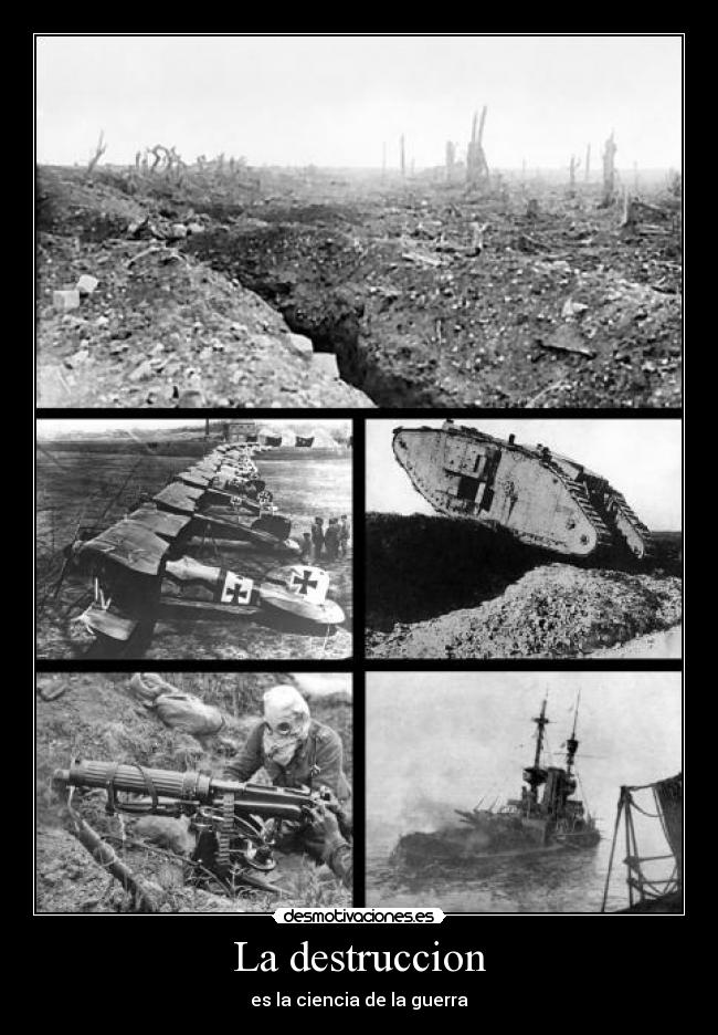 La destruccion - es la ciencia de la guerra