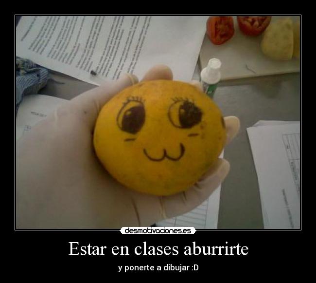 Estar en clases aburrirte -
