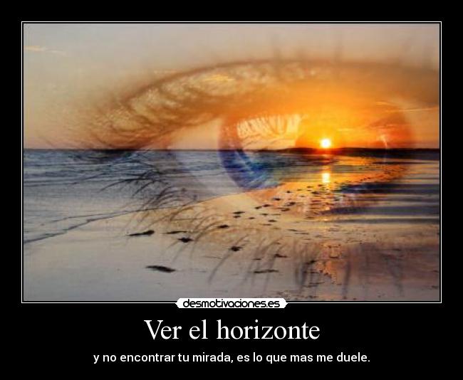 Ver el horizonte -