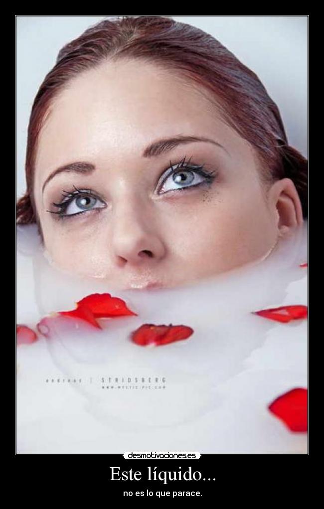 Este líquido... -