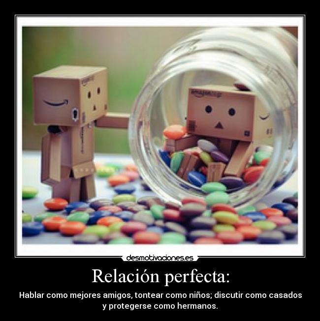 Relación perfecta: - 
