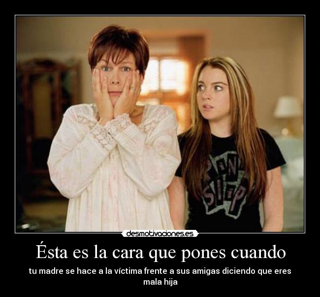 Ésta es la cara que pones cuando - 