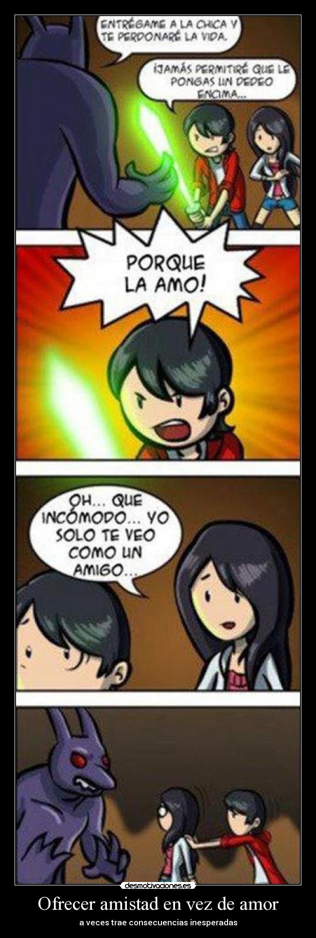 Ofrecer amistad en vez de amor - a veces trae consecuencias inesperadas