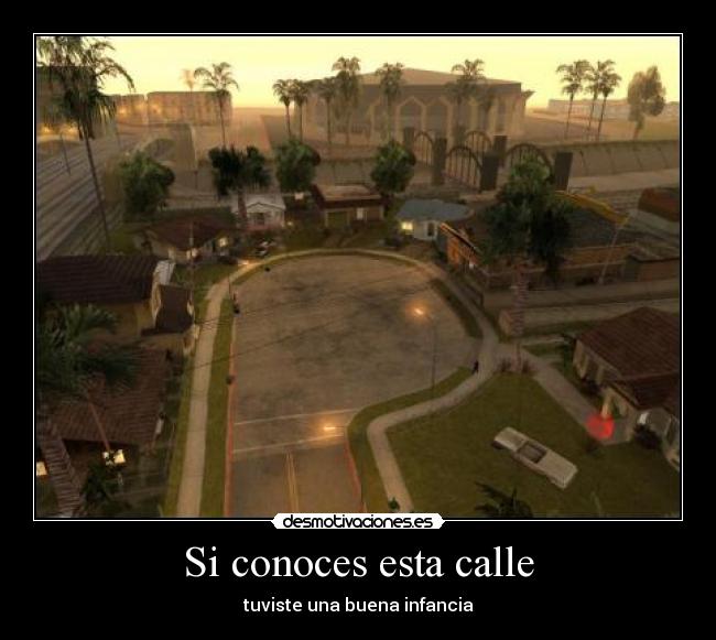 Si conoces esta calle - tuviste una buena infancia