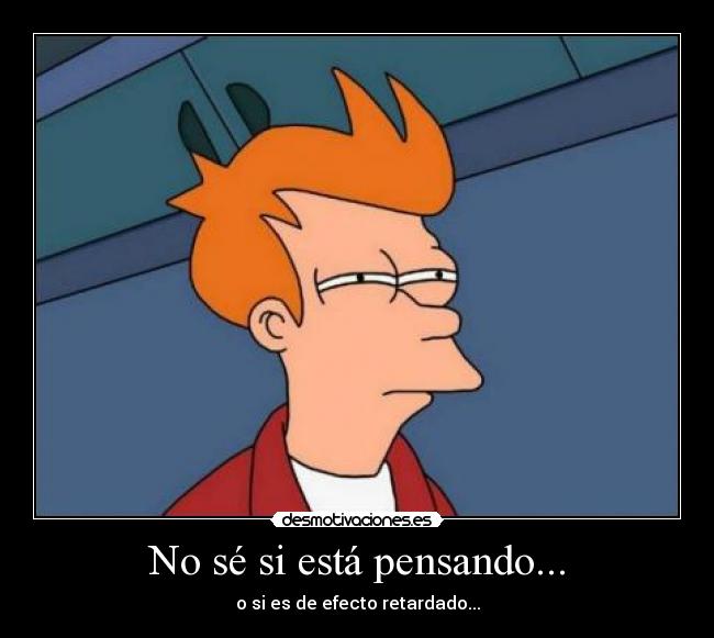 carteles fry desmo risa amor soledad tuenti facebook propia original futurama desmotivaciones
