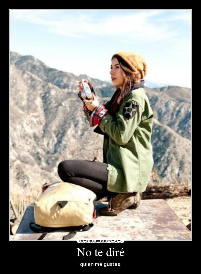 No te diré - quien me gustas.