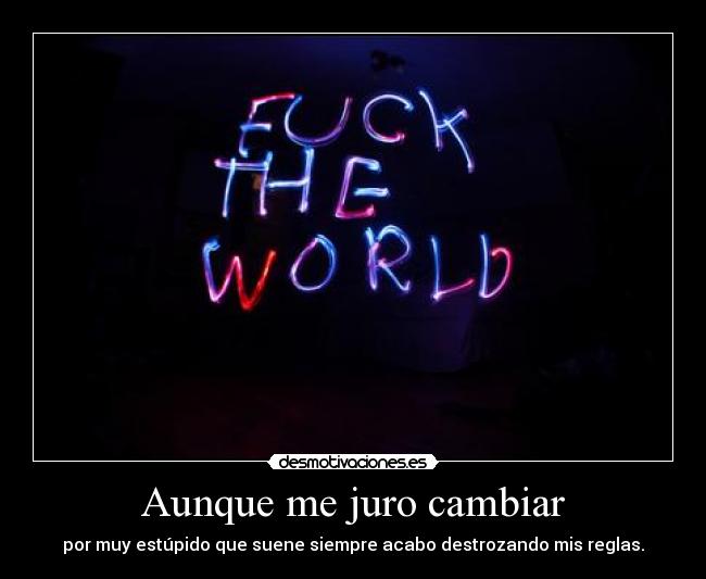 Aunque me juro cambiar -