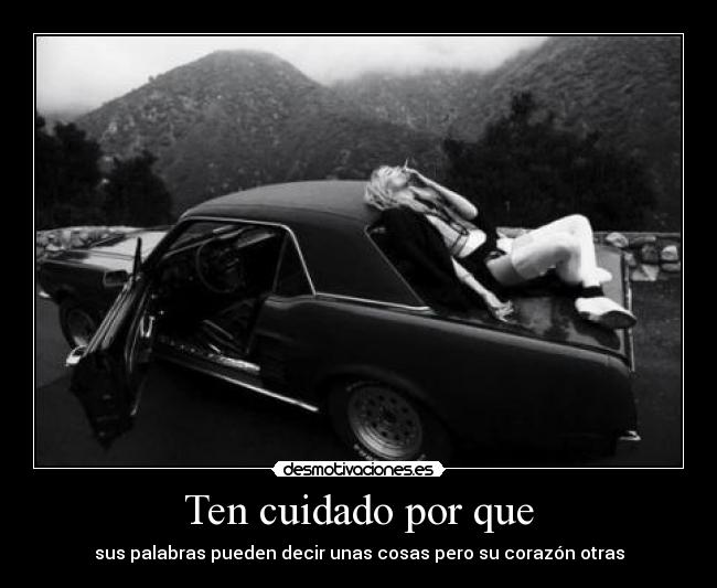 Ten cuidado por que - 