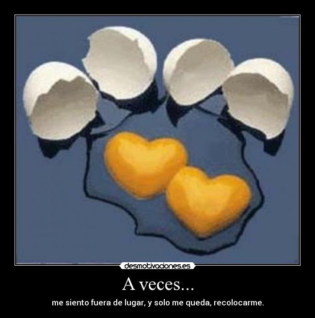 A veces... -