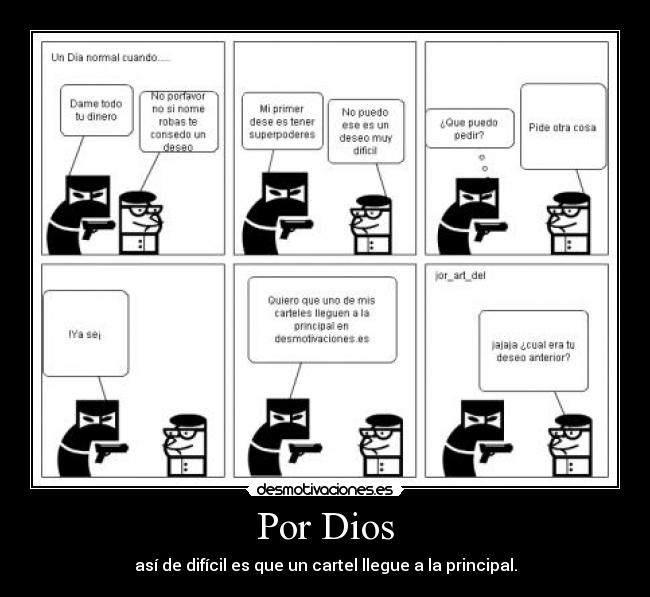 Por Dios - así de difícil es que un cartel llegue a la principal.