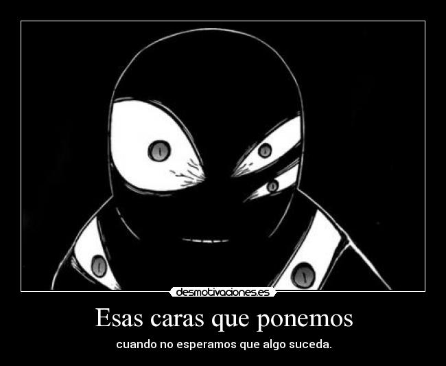 Esas caras que ponemos -