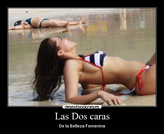 Las Dos caras - De la Belleza Femenina