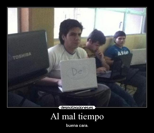 Al mal tiempo - 