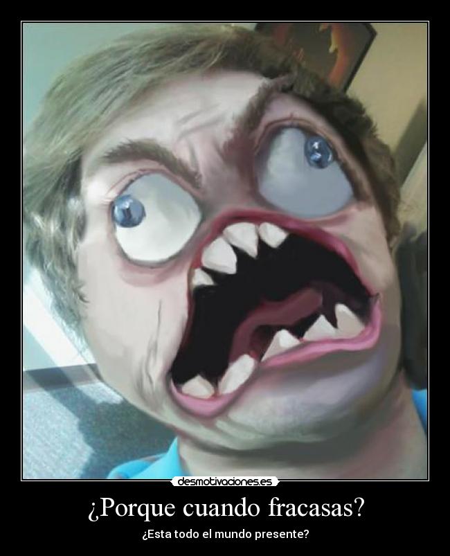 ¿Porque cuando fracasas? - 