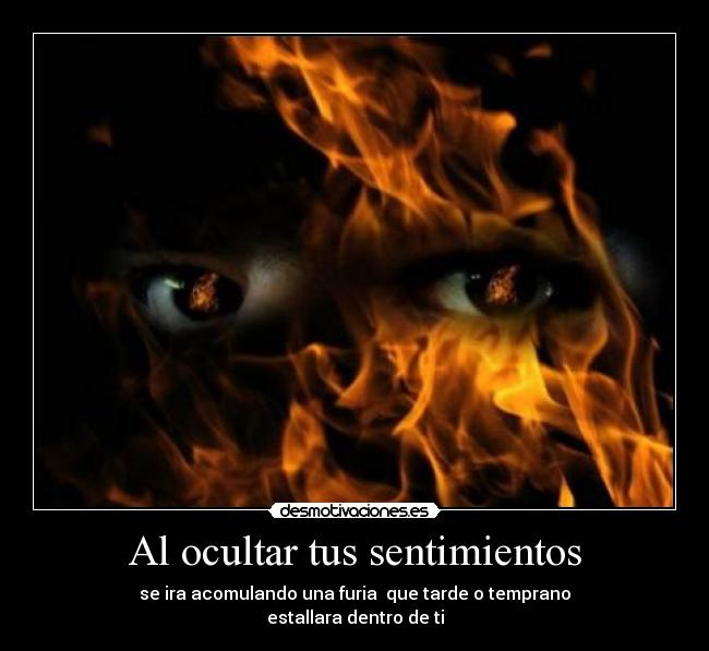 Al ocultar tus sentimientos - 