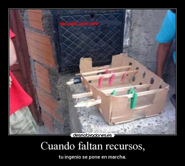 Cuando faltan recursos, -