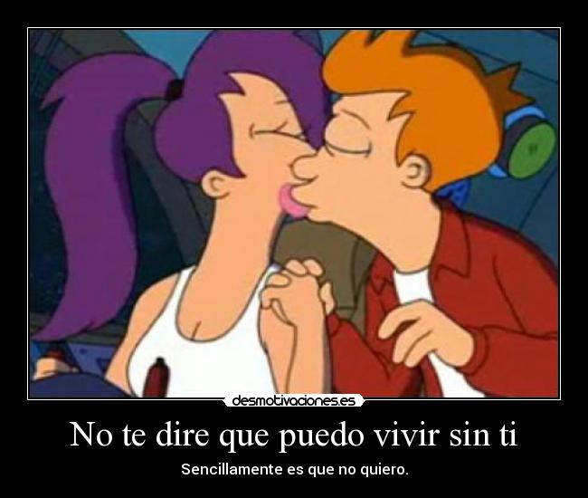 No te dire que puedo vivir sin ti -