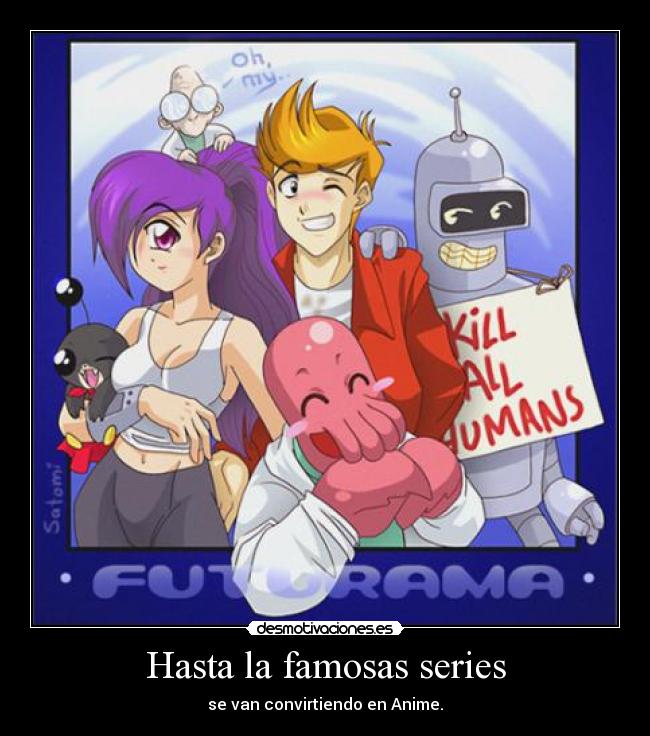 Hasta la famosas series -
