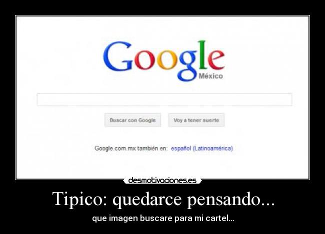 Tipico: quedarce pensando... - 