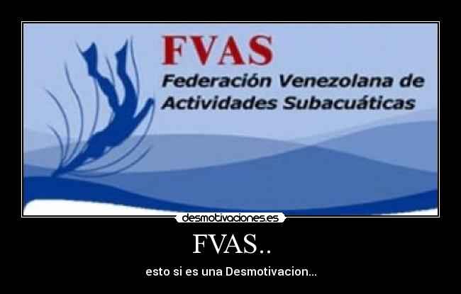 FVAS.. - esto si es una Desmotivacion...
