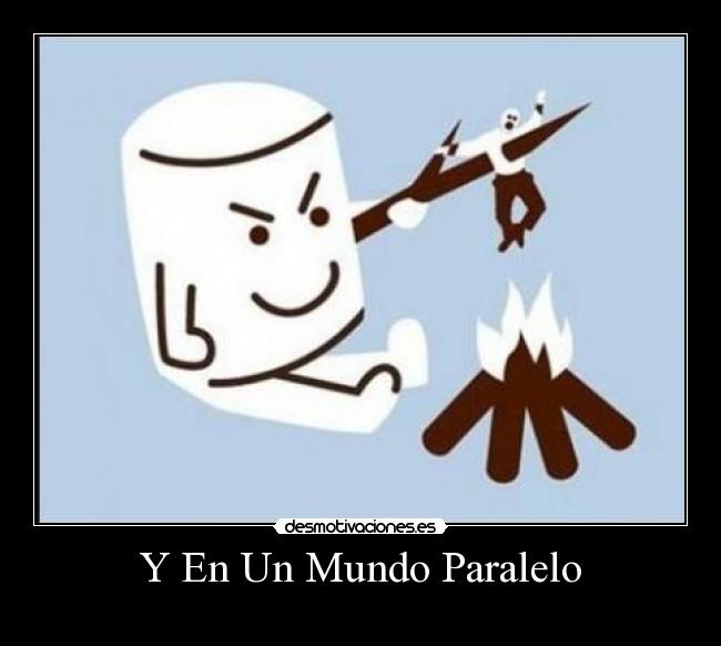 Y En Un Mundo Paralelo - 