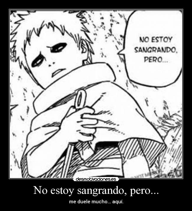 No estoy sangrando, pero... -