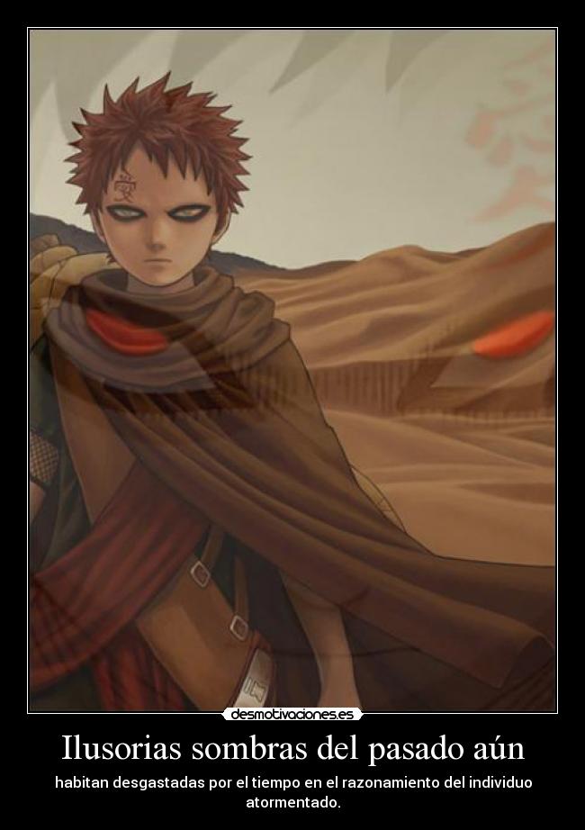 carteles pasado darkskyx relativamente empirico nomiresaqui continua homenaje gaara del anime naruto desmotivaciones