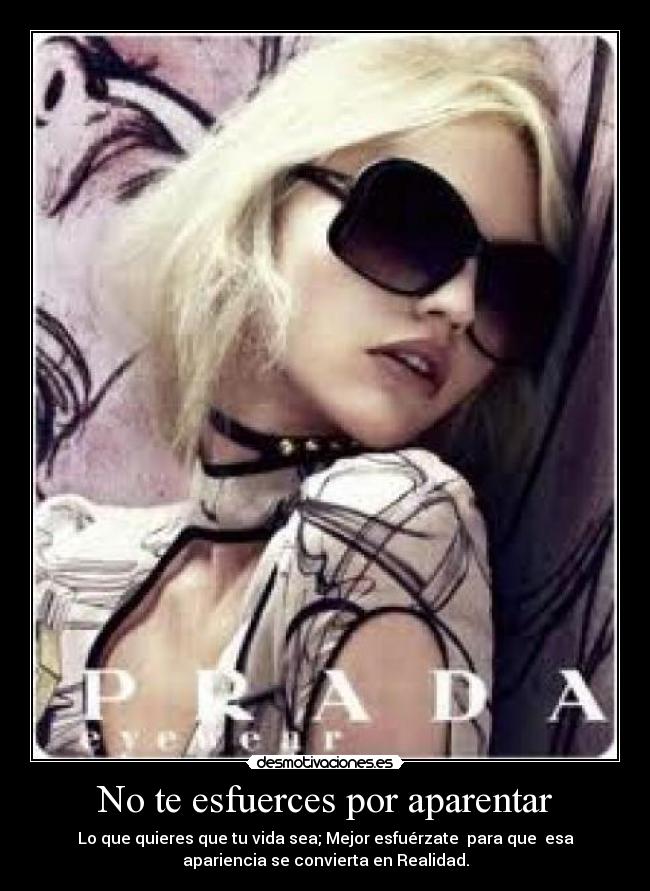 No te esfuerces por aparentar -