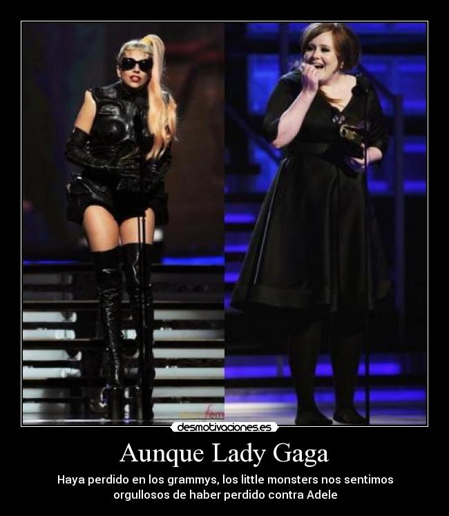 Aunque Lady Gaga -