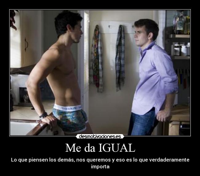 Me da IGUAL -