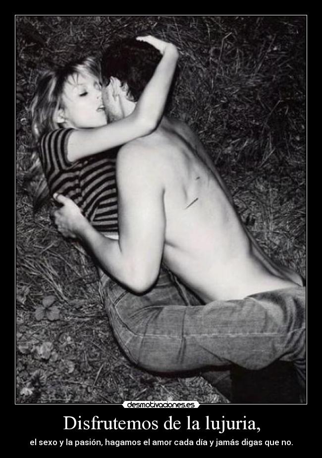 Disfrutemos de la lujuria, - 