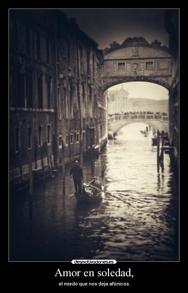 Amor en soledad, -