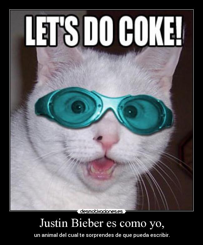 Justin Bieber es como yo, - 
