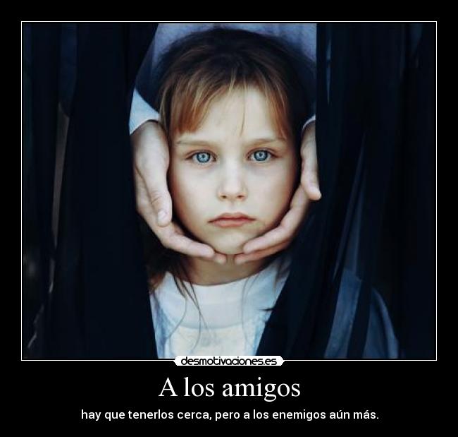 A los amigos -