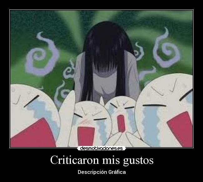 Criticaron mis gustos - 