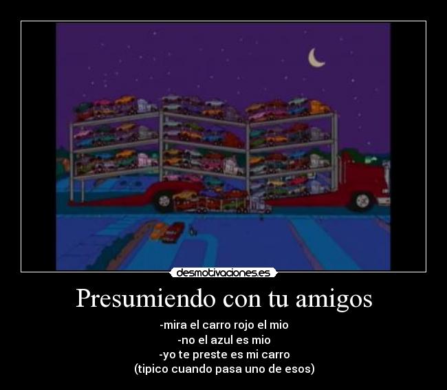 Presumiendo con tu amigos - 