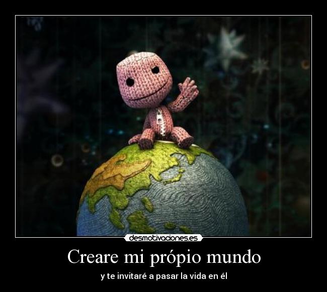 Creare mi própio mundo -