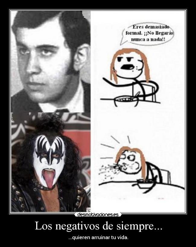 Los negativos de siempre... -