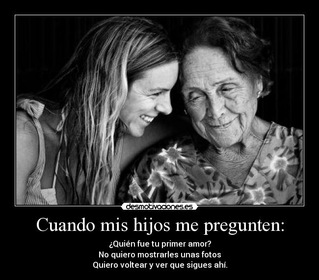 Cuando mis hijos me pregunten: -