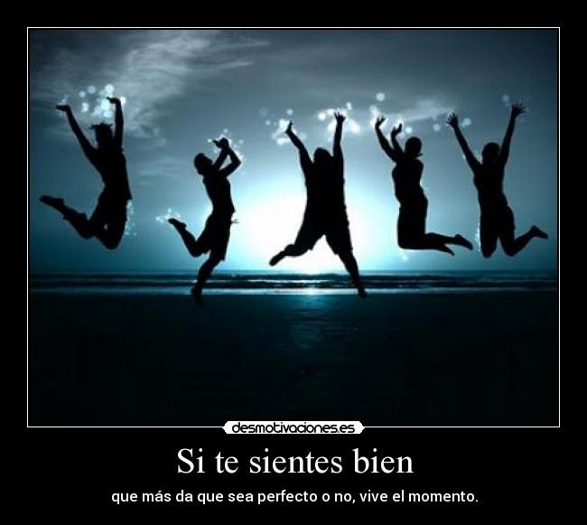 Si te sientes bien - 